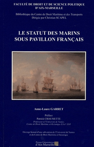 Anne-Laure Garret - Le statut des marins sous pavillon français.