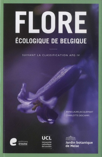 Anne-Laure Jacquemart et Charlotte Descamps - Flore écologique de Belgique - Suivant la classification APG IV (Ptéridophytes et Spermatophytes).