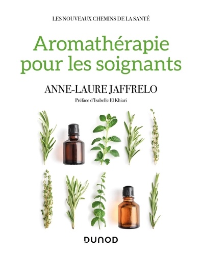 Anne-Laure Jaffrelo - Aromathérapie pour les soignants.