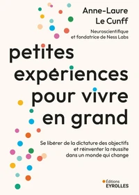 Petites expériences pour vivre en grand