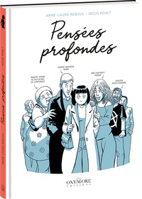 Anne-Laure Reboul et Régis Penet - Pensées profondes.