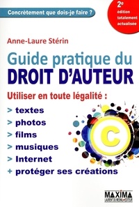 Anne-Laure Stérin - Guide pratique du droit d'auteur.
