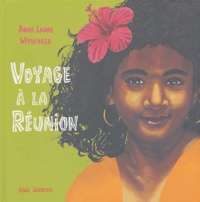 Anne-Laure Witschger - Voyage à la Réunion.