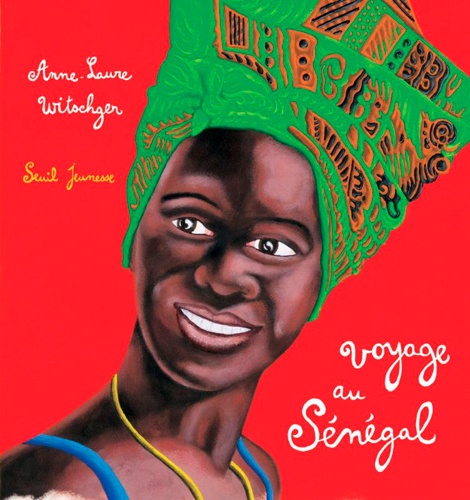 Anne-Laure Witschger - Voyage au Sénégal.