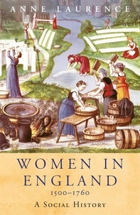 Anne Laurence - Women In England 1500-1760.