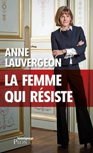 Anne Lauvergeon - La femme qui résiste.