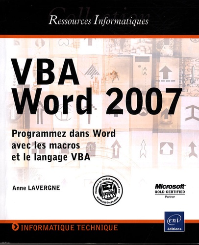 Anne Lavergne - VBA Word 2007 - Programmez dans Word avec les macros et le langage VBA.