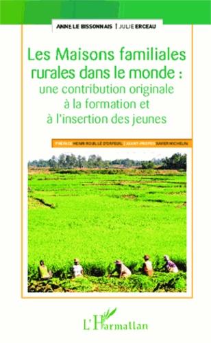 Les maisons familiales rurales dans le monde : une contribution originale à la formation et à l'insertion des jeunes