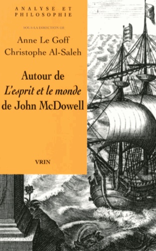 Anne Le Goff et Christophe Al-Saleh - Autour de L'esprit et le monde de John McDowell.
