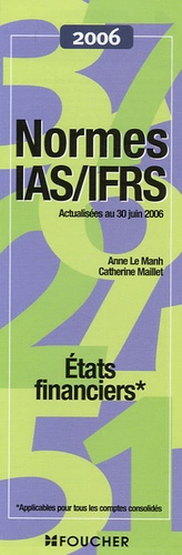 Anne Le Manh et Catherine Maillet - Normes IAS/IFRS - Etats financiers.