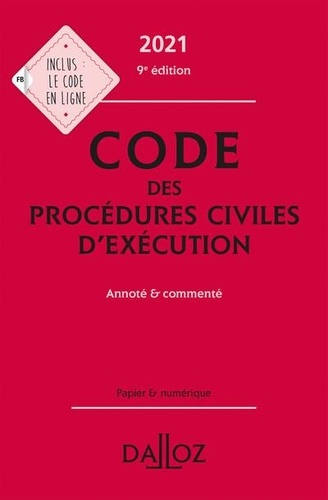 Code des procédures civiles d'exécution. Annoté et commenté  Edition 2021