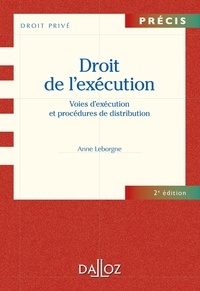 Anne Leborgne - Droit de l'exécution - Voies d'exécution et procédures de distribution.