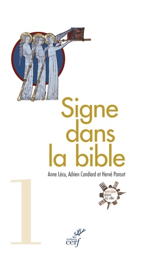 Anne Lécu et Adrien Candiard - Signe dans la Bible - Le guide de lecture de retraite dans la ville.