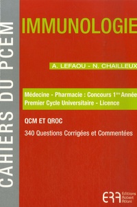 Anne Lefaou et Nadège Chailleux - Immunologie - Médecine - Pharmacie : Concours 1ere année, Premier Cycle Universitaire - Licence.
