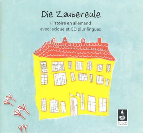 Anne Lefebvre et Sophie Dauvin - Die Zaubereule - Histoire en allemand avec lexique et CD plurilingues. 1 CD audio