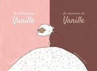 Anne Lefebvre et Claudine Weber - La naissance de Vanille - Die Geburt von Vanille.