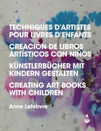 Controlasmaweek.it Techniques d'artistes pour livres d'enfants - Edition en français-anglais-allemand-espagnol Image