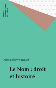 Le Nom, droit et histoire