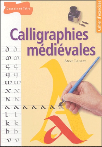 Anne Legeay - Calligraphies médiévales.