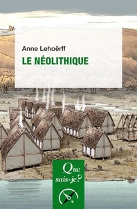 Anne Lehoërff - Le néolithique.
