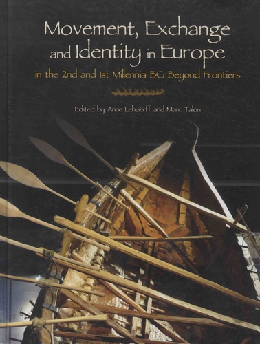 Movement, Exchange an Identity in Europe in the 2nd and 1st Millennia BC. Beyond Frontiers