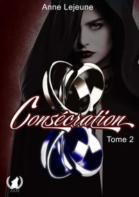 Consécration Tome 2