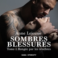 Anne Lejeune et Olivier Lovero - Sombres blessures, Tome 1 : Rongée par les ténèbres.