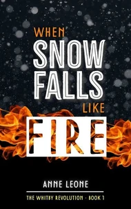 When Snow Falls Like Fire
