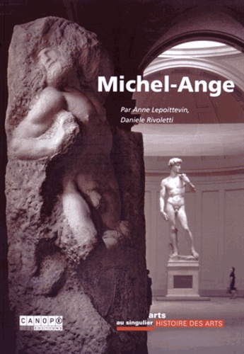 Anne Lepoittevin et Daniele Rivoletti - Michel-Ange.