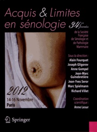 Anne Lesur - Acquis et limites en sénologie - 34es Journées de la Société Française de Sénologie et de Pathologie Mammaire, 14-16 novembre 2012, Paris.