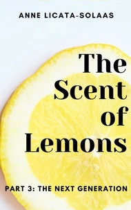 The Scent of Lemons, Part Three:  The Next Generation