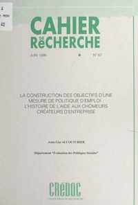 La construction des objectifs d'une mesure de politique d'emploi : l'histoire de l'aide aux chômeurs créateurs d'entreprise