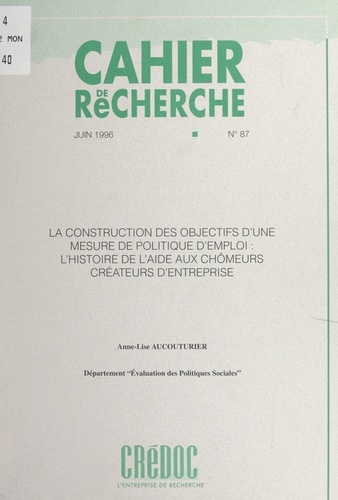 La construction des objectifs d'une mesure de politique d'emploi : l'histoire de l'aide aux chômeurs créateurs d'entreprise