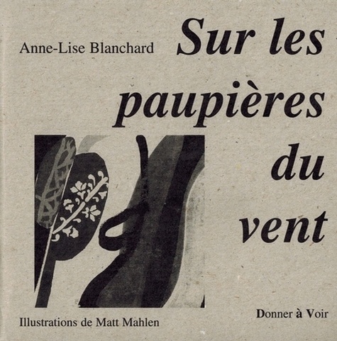 Anne-Lise Blanchard - Sur les paupières du vent.