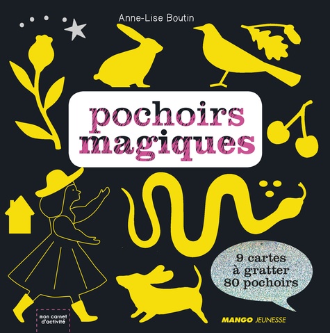 Anne-Lise Boutin - Pochoirs magiques - Avec 9 cartes à gratter et 80 pochoirs.