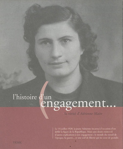 Anne-Lise Broyer - L'histoire d'un engagement - La vérité d'Adrienne Maire.