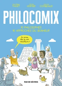 10 philosophes, 10 approches du bonheur