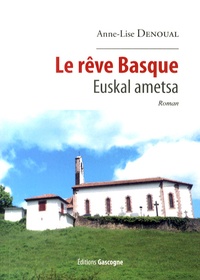 Anne-Lise Denoual - Le rêve basque.