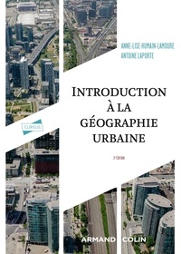 Anne-Lise Humain-Lamoure et Antoine Laporte - Introduction à la géographie urbaine.