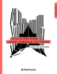 Apocalypse Show, quand l'Amérique s'effondre