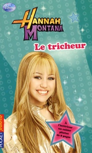 Anne Lloyd - Hannah Montana Tome : Le tricheur.