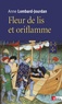 Anne Lombard-Jourdan - Fleurs de lis et oriflamme - Signes célestes du royaume de France.