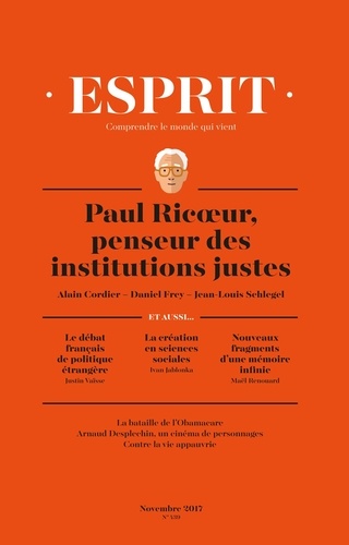 Esprit N° 439, novembre 2017 Paul Ricoeur, penseur des institutions justes