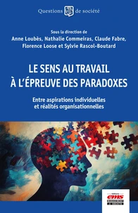 Le sens au travail à l'épreuve des paradoxes