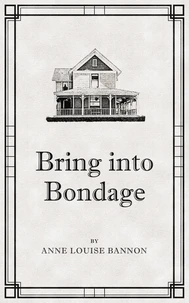 Bring Into Bondage