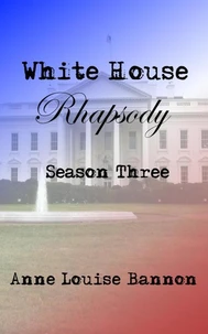 White House Rhapsody Season Three