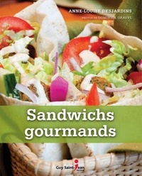 Anne-Louise Desjardins - Sandwichs gourmands.