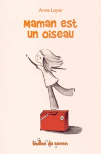 Maman est un oiseau