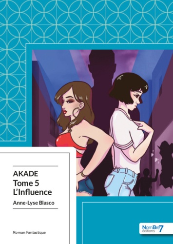Akade Tome 5 L'influence