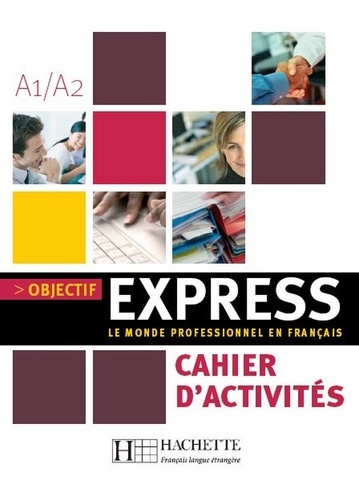 Anne-Lyse Dubois et Béatrice Tauzin - Le monde professionnel en français DELF A1/A2 - Cahier d'activités.